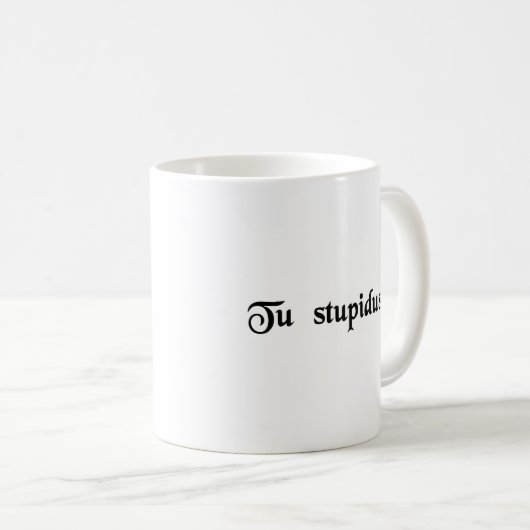 Sie sind stumm kaffeetasse (VorderseiteRechts)