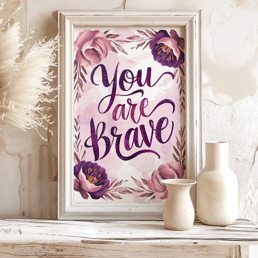 Sie sind tapfere Blumendrucke Poster