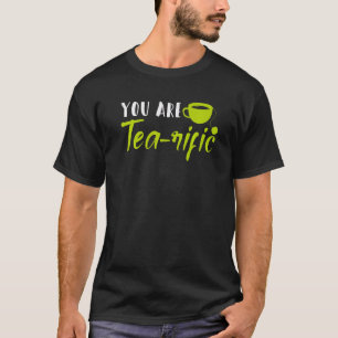 Sie sind Tea Rific Pun Joke Tea Drinker Frühstück T-Shirt