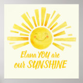 Sie sind unser Sonnenschein lächelnd gelben Sonne  Poster (Vorne)