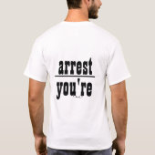 Sie sind unter Arrest Typografie Art T-Shirt (Rückseite)