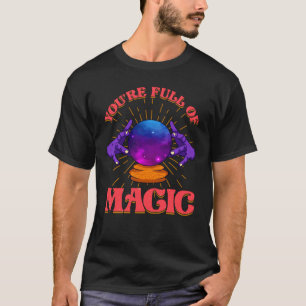 Sie sind voll von Magic Fortune Teller Sinti und R T-Shirt