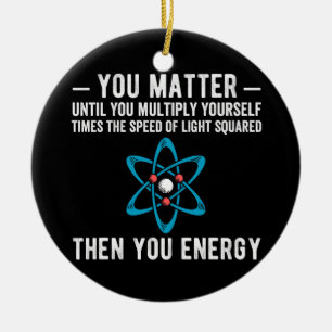 Sie sind wichtig, bis Sie sich selbst multiplizier Keramik Ornament