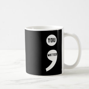 Sie sind wichtig Semicolon Suizidprävention Bewuss Kaffeetasse