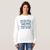 Sie sind wie ein Software-Update Sweatshirt (Vorne ganz)