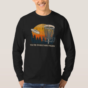 Sie sind wieder zu stabil Disc Golf Golfer T-Shirt