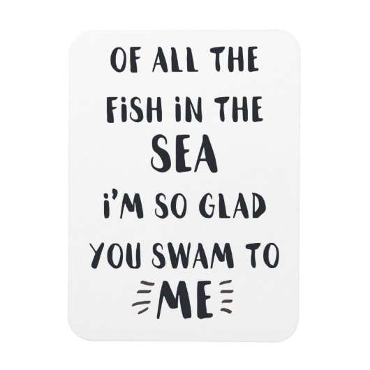 Sie sind zu mir gewandert - Romantisches Zitatmaga Magnet (Vertikal)