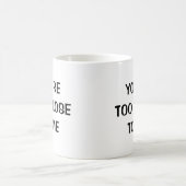Sie sind zu mir - lustige Tasse zu nah (Mittel)