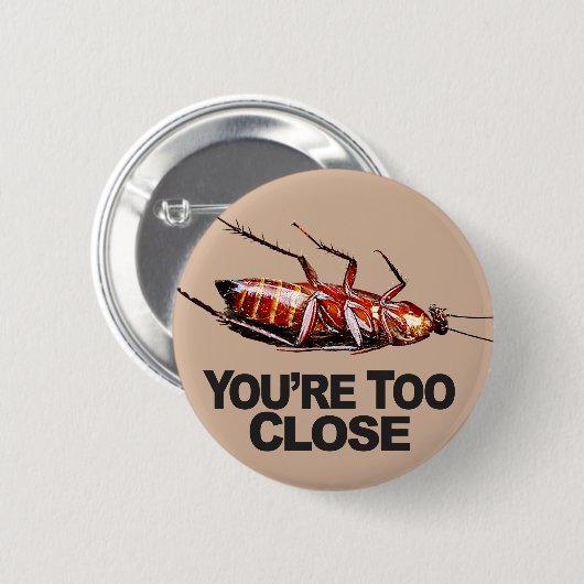 Sie sind zu nahe w/Roach - runder Knopf Button (Vorne & Hinten)