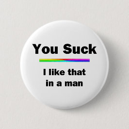 Sie sind zum Kotzen Button