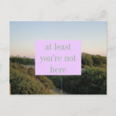 Sie sind zumindest nicht hier postkarte (Vorderseite)