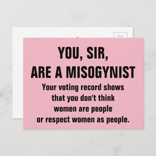 Sie, Sir, sind ein Misogynist Postkarte (Vorne/Hinten)