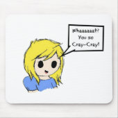 Sie so Cray-Cray! Mousepad (Vorne)