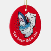 Sie sollten besser auf den Toilettenhai Santa Red  Keramik Ornament (Rechts)