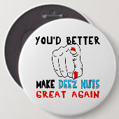 Sie sollten Deez Nuts großes wieder machen Button (Vorne & Hinten)