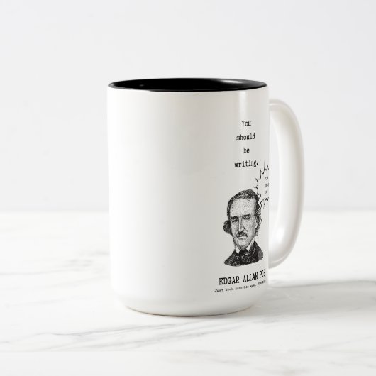 Sie sollten Edgar Allan Poe Tasse mfifeart schreib (VorderseiteRechts)