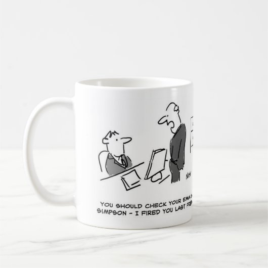 Sie sollten Ihre E-Mails Karo - ich habe Sie Freit Kaffeetasse (Links)