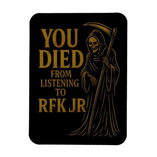 Sie starben vom Hören bis zum RFK Jr. Satire Magnet (Vertikal)