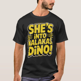 Sie steht auf Malakas, Dino! T-Shirt