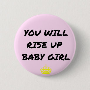 Sie steigen oben Baby Button