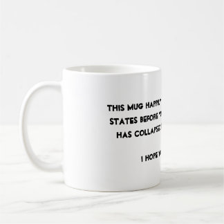 Sie stürzten es ein! Quantums-Physik-Spaß Kaffeetasse