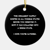 Sie stürzten es ein! Quantums-Physik-Spaß Keramikornament (Vorne)