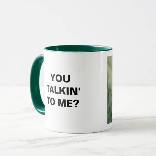 SIE TALKIN ZU MIR? - Tasse (Vorderseite Links)