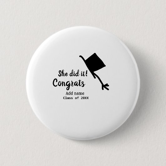 Sie tat es Glückwunsch Abschluss geben Studentenna Button (Vorderseite)