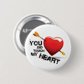 Sie taten Touch mein Herz Button (Vorne & Hinten)