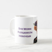 Sie trug Blumen in ihrem Haar Kaffeetasse (Vorderseite Links)