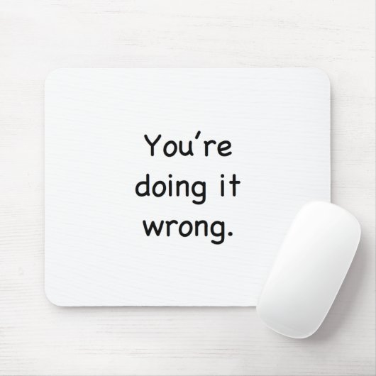 Sie tun es falsch mousepad (Mit Mouse)