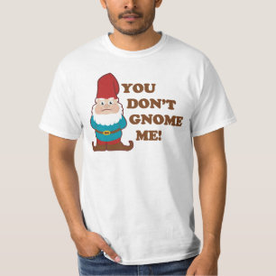 Sie tun nicht Gnome ich! T-Shirt