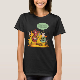 Sie überreagieren Chemie-Lehrer Wissenschaft Grap T-Shirt