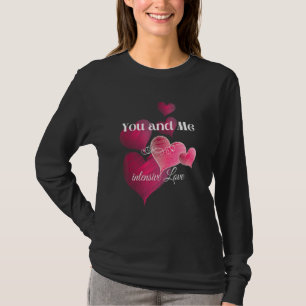 Sie und ich intensiv Liebe Valentinstag Hochzeit T-Shirt