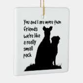 Sie und ich mehr als Freunde Small Pack Hunde Keramikornament (Rechts)