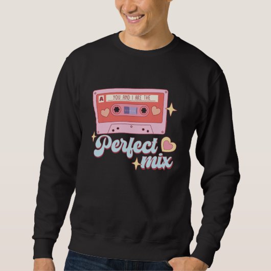 Sie und ich sind der perfekte Mix Sweatshirt (Vorderseite)