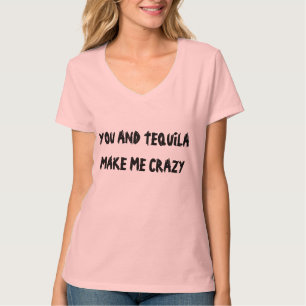 SIE UND TEQUILA MACHEN MICH VERRÜCKT T-Shirt