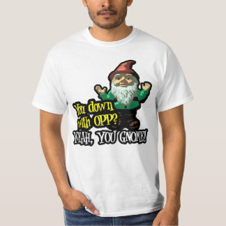 Sie unten mit OPP Yeah Sie Gnome-T - Shirt
