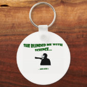 Sie verblendet mich mit der Wissenschaft Schlüsselanhänger (Vorderseite)