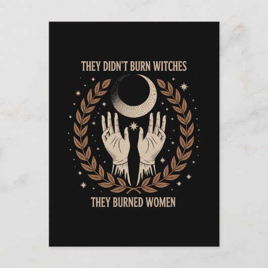 Sie verbrannten keine Hexen, die Frauen heidnisch Postkarte (Vorderseite)