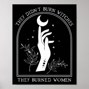 Sie verbrannten keine Hexen, die sie verbrannten F Poster
