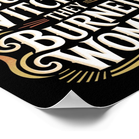 Sie verbrannten keine Hexen, sie verbrannten Fraue Poster (Ecke)