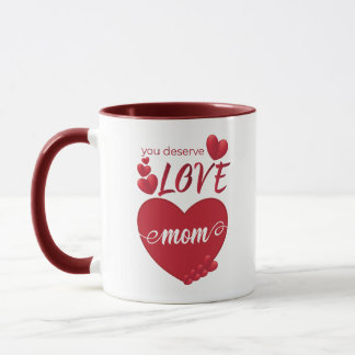 Sie verdienen Liebe Mama _ Muttertag Tasse
