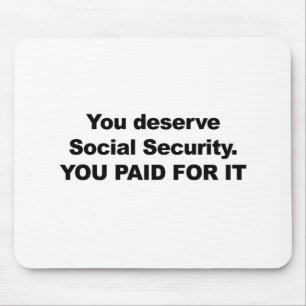Sie verdienen soziale Sicherheit Mousepad