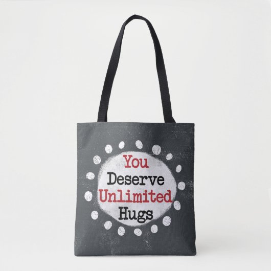Sie verdienen unbegrenzte Hugs Tote Bag Tasche (Vorderseite)