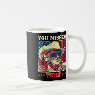 Sie verfehlten zweimal Western Trump Cowboy Trump Kaffeetasse
