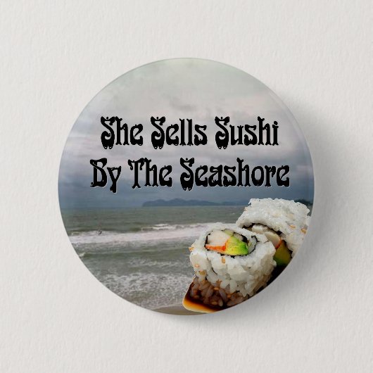 Sie verkauft Sushi durch die Küste Button (Vorderseite)