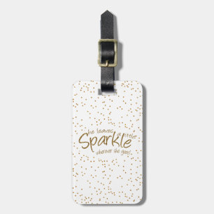 Sie Verlasse ein bisschen Sparkle in Gold & White Gepäckanhänger