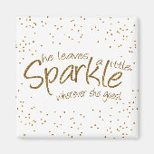 Sie Verlasse ein bisschen Sparkle Magnet (Vorne)