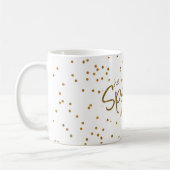 Sie Verlasst ein bisschen Sparkle in Gold und Weiß Kaffeetasse (Links)